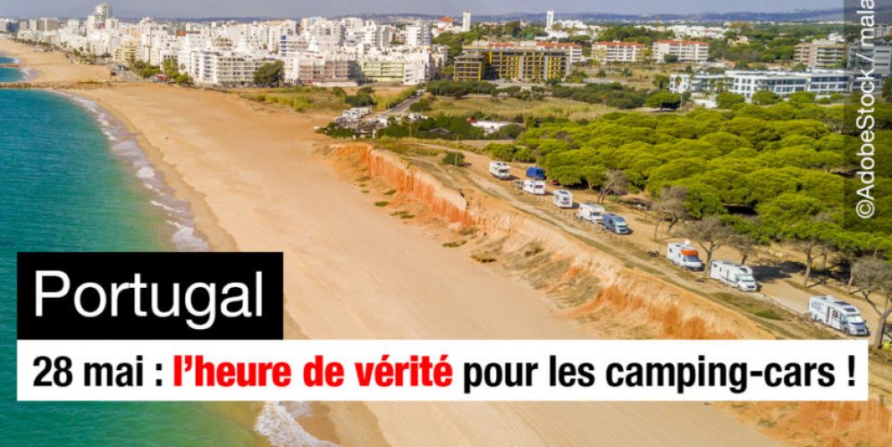 Portugal: 28 Mai: l' heure de vérité pour les Camping-Cars !!