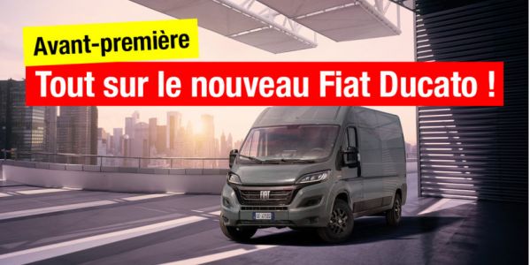 visuel Le Nouveau Ducato arrive : voici ce que nos camping-cars vont y gagner !